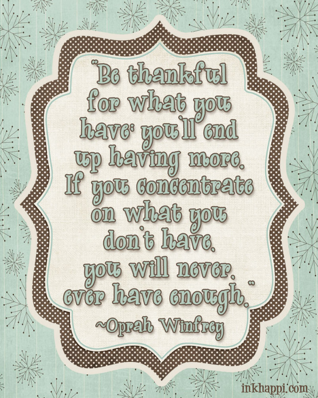LOVE this gratitude quote by Oprah! Free printable from inkhappi.com