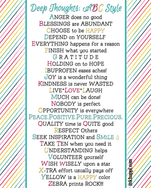 List your thoughts ABC style! Here is an inspirational list to get you thinking. :) Deep thoughts-Free printable!
