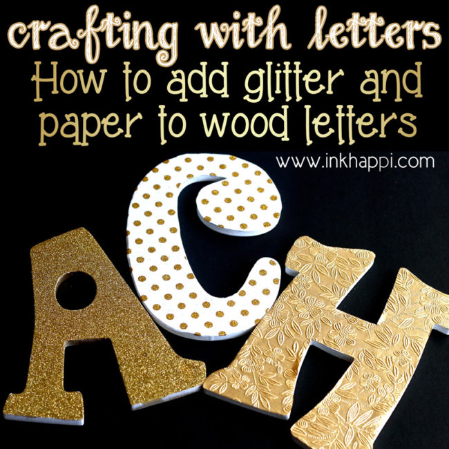 Super easy method of crafting with letters by adding glitter or paper