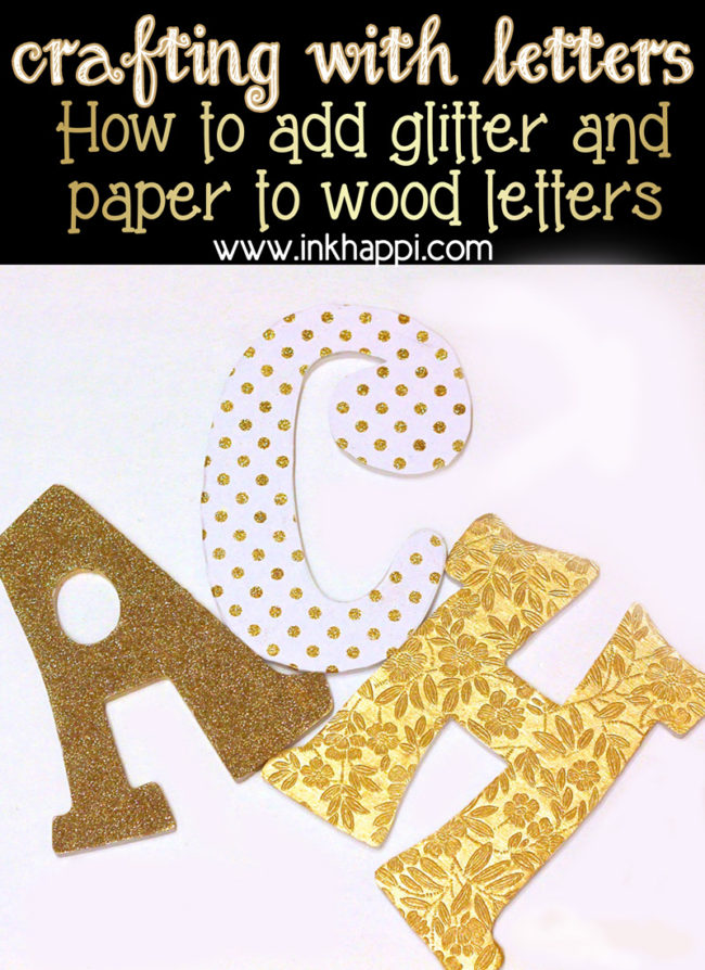 Super easy method of crafting with letters by adding glitter or paper