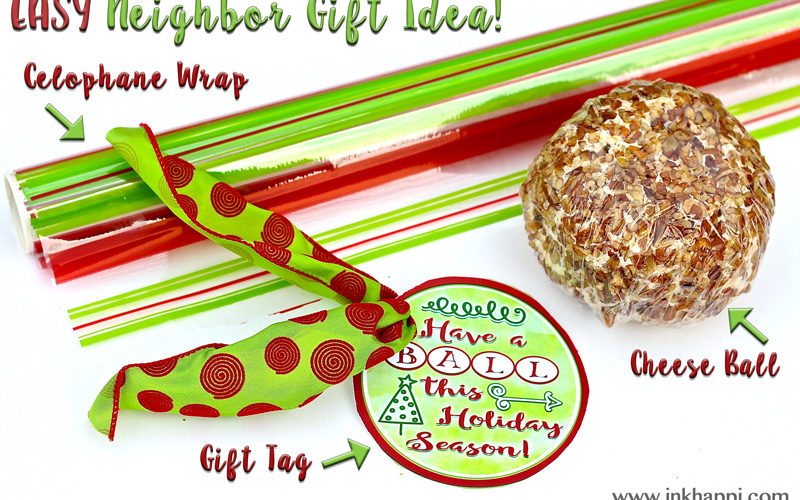 Have a BALL this holiday season! Easy neighbor gift idea and free printable gift tags.