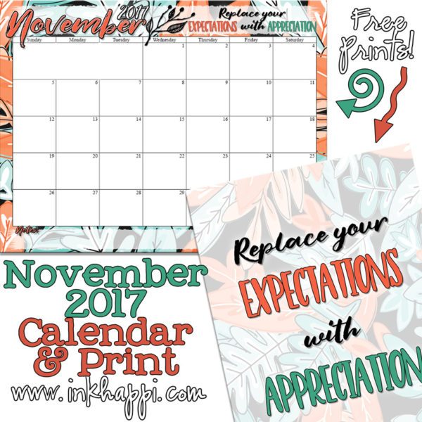 November 2017 Calendar -> Less expectations & More Appreciation! - inkhappi