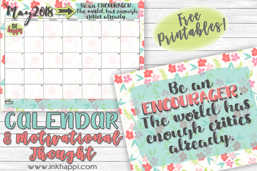 May 2016 Calendar and motivational print about encouragement from inkhappi.com #calendar #freeprintables #encouragement #quotes #motivationalthought