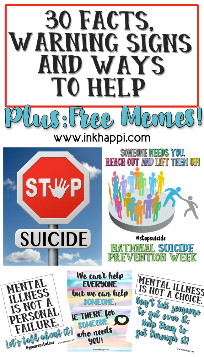 30 facts, warning signs and ways to help prevent suicide. Plus free Memes! #suicideprevention #suicide #mentalillness #mentalhealth