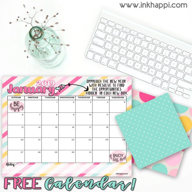 January 2019 Calendar and motivational thought from inkhappi. #freeprintables #calendar #quotes