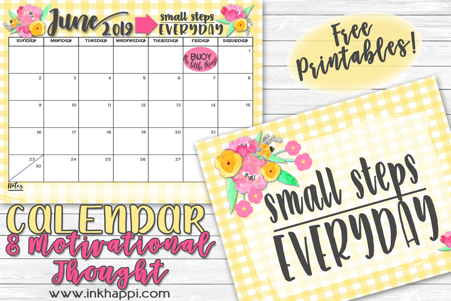 June 2019 Calendar and a motivational thought about "Small Steps Everyday"! #freeprintables #calendar #motivation #quotes