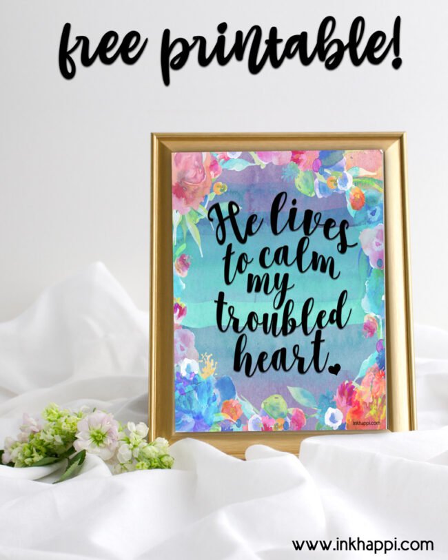 He lives to calm my yroubled heart framed He lives to calm my troubled heart #christ #easter #freeprintables #lds