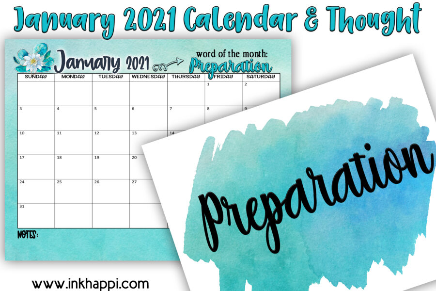 January 2021 Calendarand a word for the month: Preparation! we share ideas on how you can incorporate tis word into your life. #calendar #freeprintables #oneword