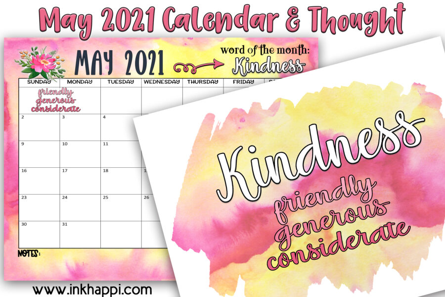 May 2021 Calendar and a one word print with a motivational thought about kindness to go with it. #freeprintable #calendar #kindness