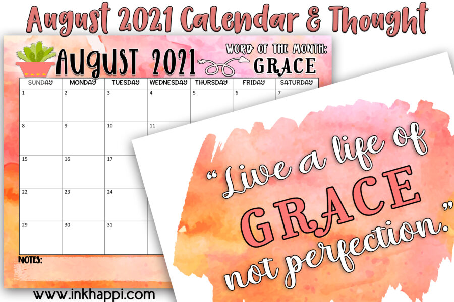 August 2021 Calendar and a print and thought about Grace. Free printables! #calendar #freeprintables #grace