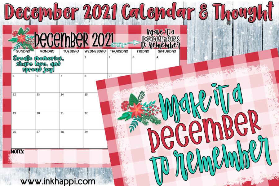 December 2021 Calendar and how to make it a December to remember! #freepritable #calendar #December