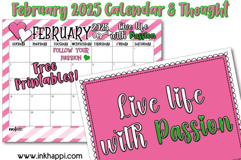 February 2025 Calendar and How to Live Life With Passion inkhappi